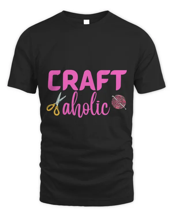 Craftaholic Crafting Art Craft Funny Hobby Love Crafting