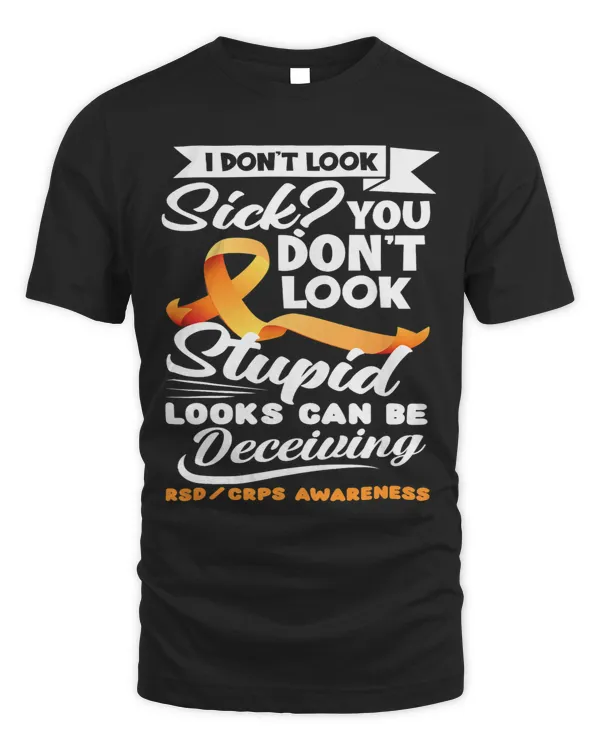 Looks Can Be Deceiving Orange Ribbon RSD CRPS Awareness