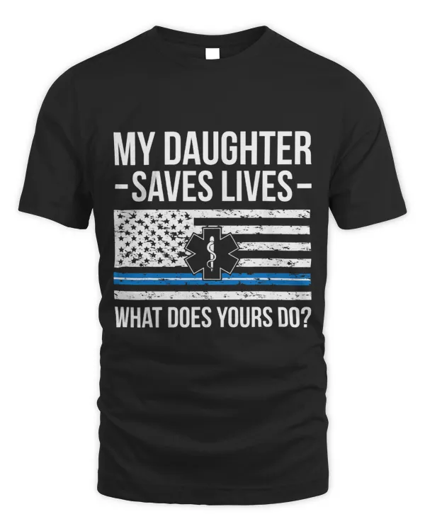 My Daughter Saves Lives EMT Mom Of An EMT Mother 1