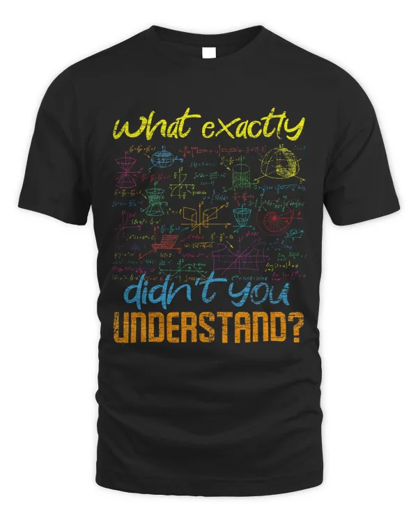 Funny Science Nerd What Exactly Didnt You Understand Physics