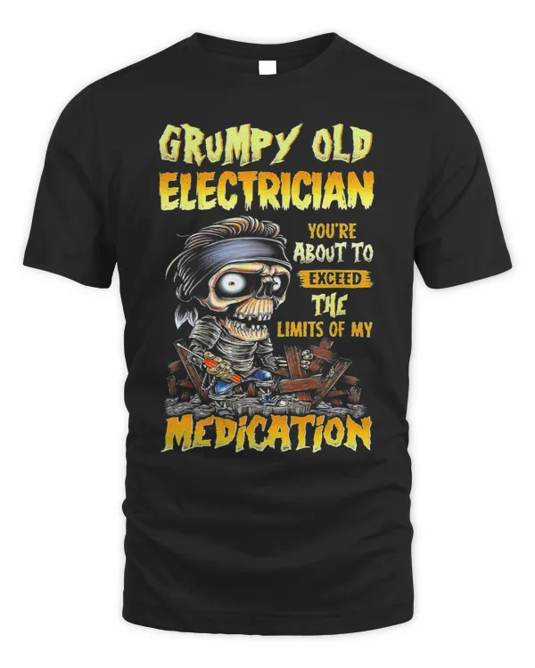 Grumpy Old Electrician Youre About To Exceed
