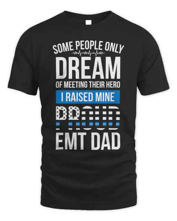 Mens Proud EMT Dad Emergency Medical Technician Dad