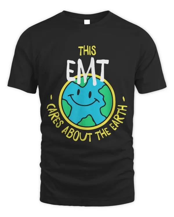 This EMT Cares About The Earth Nature Lover Paramedic Trees 1