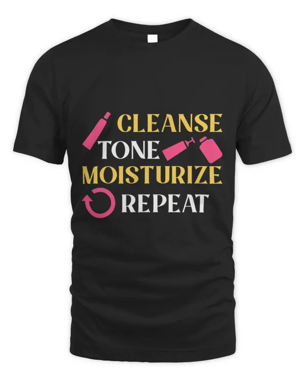 Cleanse Tone Moisturize Esthetician Cosmetologist