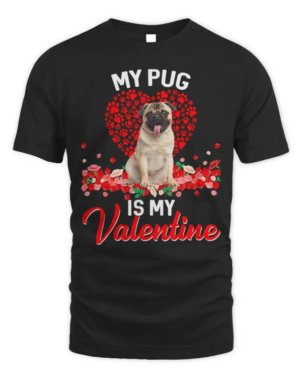 Pug Lover Funny My Pug Is My Valentine Dog Puppy Lover 248 Pugs Dog