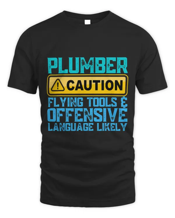 Plumber Caution Flying Tools Offensive Language Likely Funny