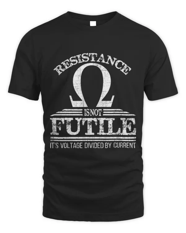 Electrician Resistance Not Futile Voltage Current Tee