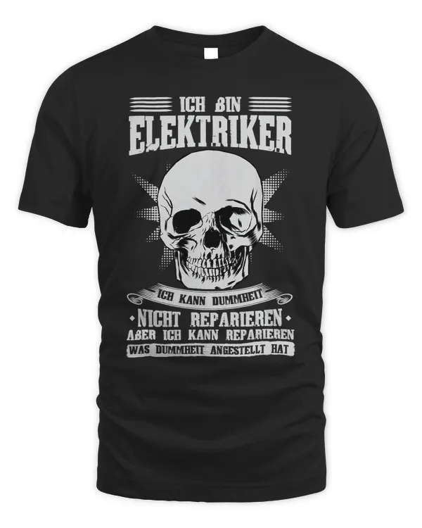 Electrician saying Ich kann Dummheit nicht reparieren