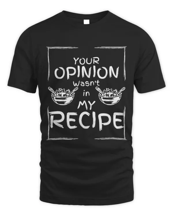 Funny Chef Your Opinion Wasnt in my Recipe Cook Chalkboard