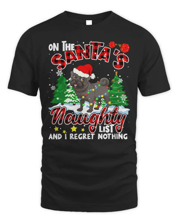 Pug Lover On Santa List And I Regret Nothing Plaid Santa Black Pug 120 Pugs Dog