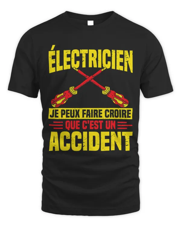 Mens Funny Electrician Je Peux Make Believe That Its An Accident