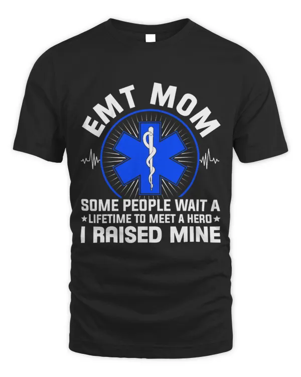 EMT Mom Some People Wait A Lifetime To Meet A Hero