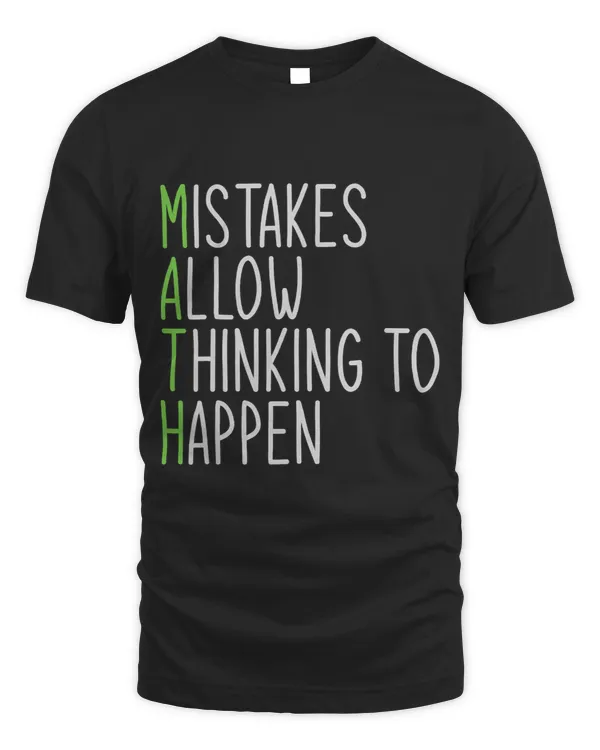 Mistakes Allow Thinking To Happen Scientist Math Nerd Math