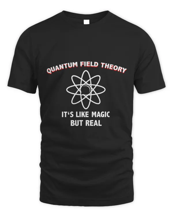 Quantum Field Theory Its Like Magic Funny Science Teacher