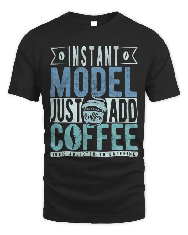 Instant Model Just Add Coffee