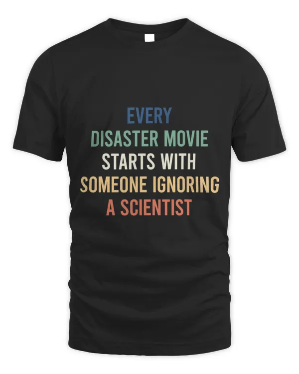Every Disaster Movie Starts With Someone Ignoring Scientist 4