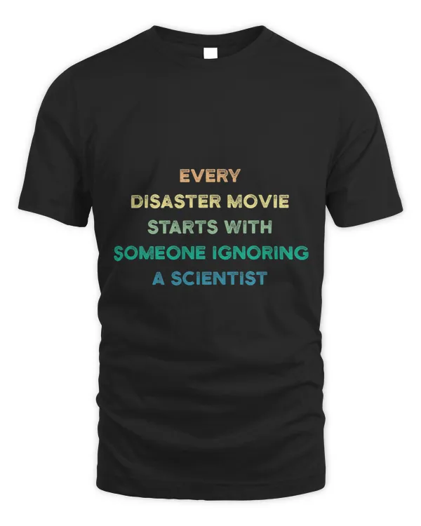 Every Disaster Movie Starts With Someone Ignoring Scientist 8