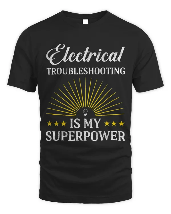 Electricial Troubleshooting Is My Superpower Electrician