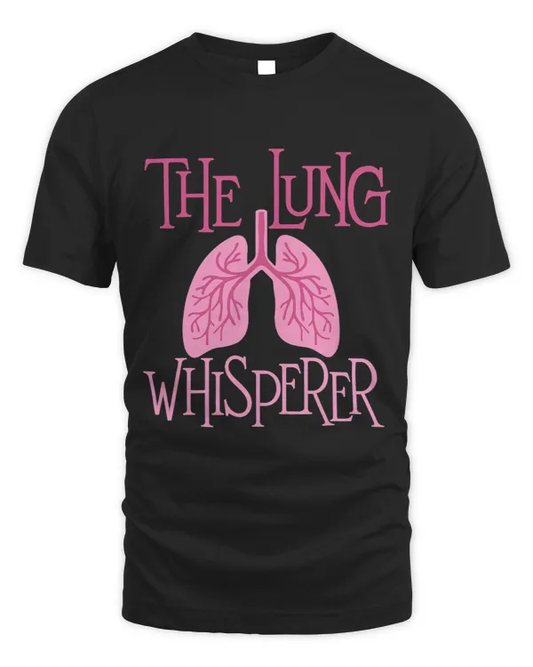 The Lung Whisperer Respiratory Therapist Lungs Pulmonology
