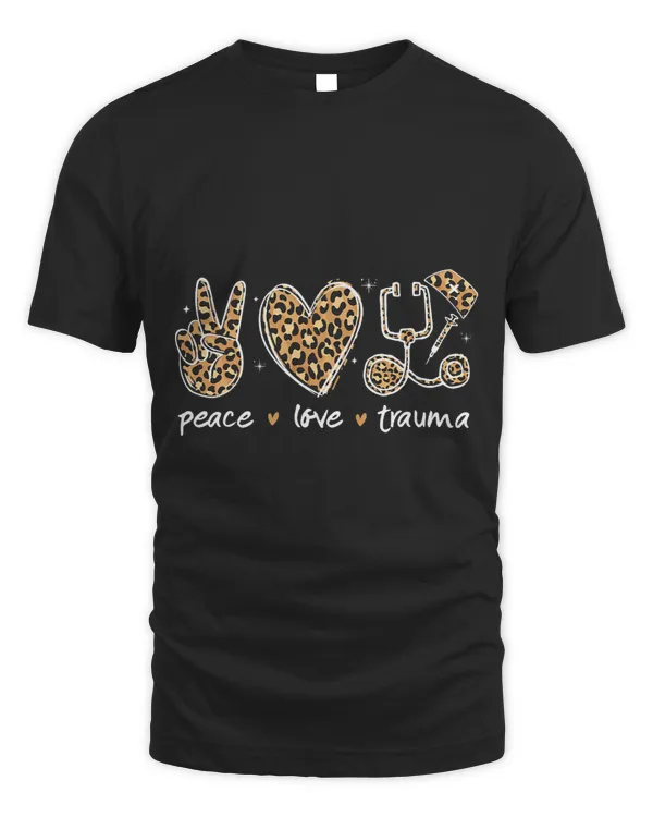 Peace love Trauma Nurse Life Nurses Week Mothers Day