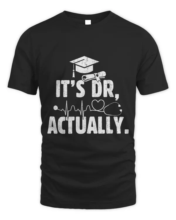 It’s Dr Actually Funny Arrogant PhD Doctor Of Philosophy