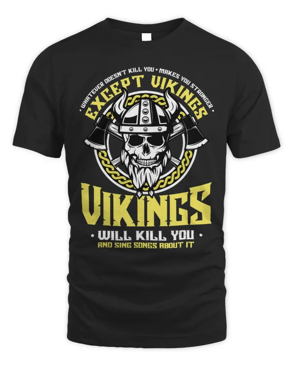 Norse Viking Mythology Shirt Vikings Will Kill You Viking