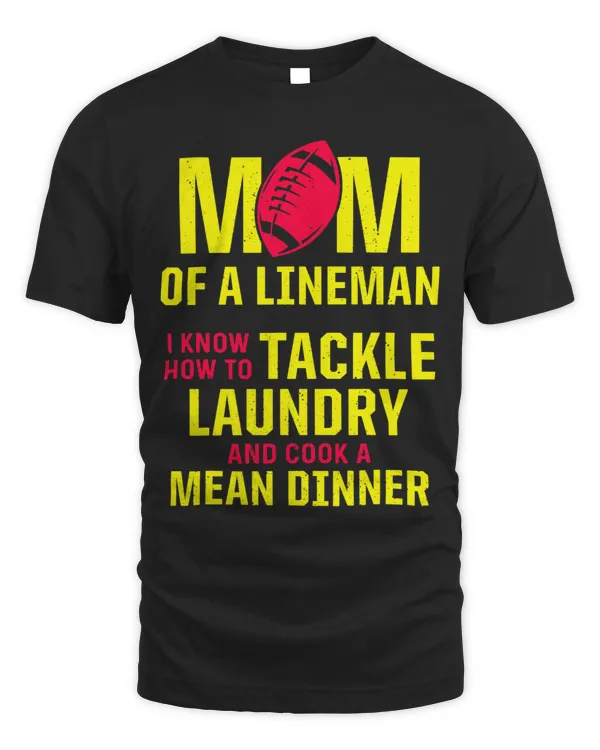 Mom Of Lineman I Know How To Tackle Laundry Cook Mean Dinner