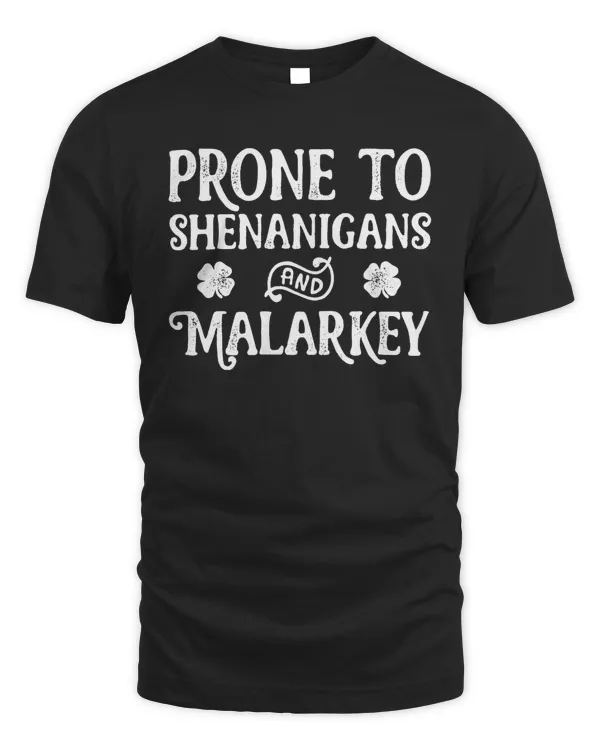 Prone To Shenanigans and Malarkey