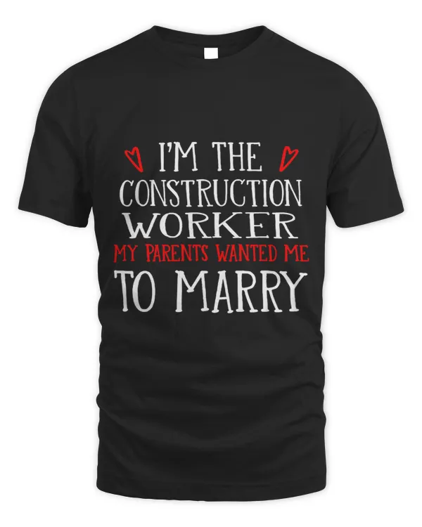 Im the Construction Worker Parents Wanted Me to Marry