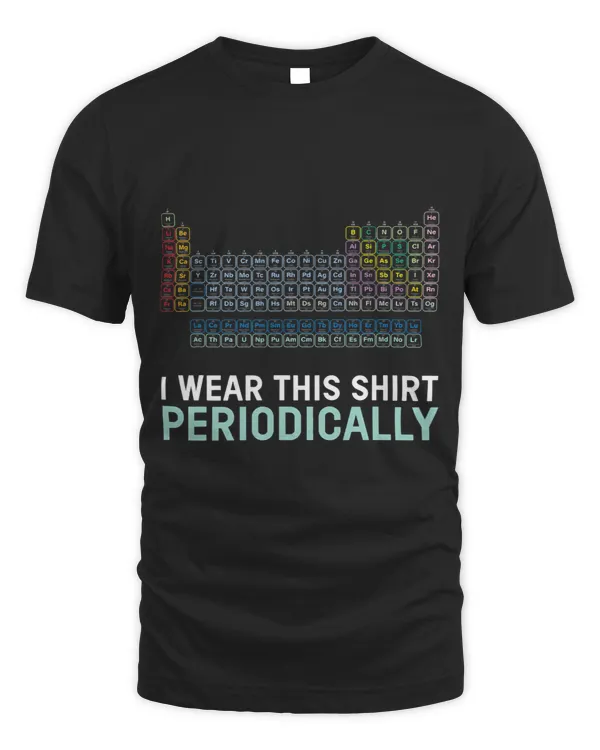 Periodically Periodic Table I Scientist Nerd Science