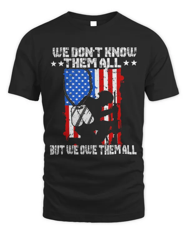 We Dont Know Them All But We Owe Them All Dogtag US Army