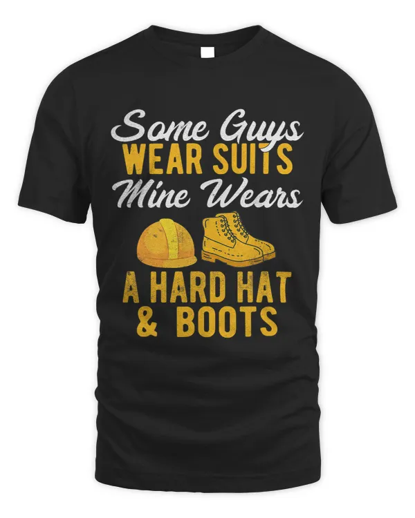 Some Guys wear Suits mine wears a hard Hat and Boots