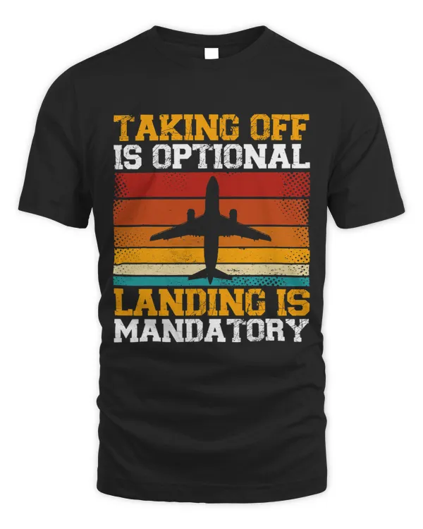 Taking Off Is Optional Landing Is Mandatory Aviation