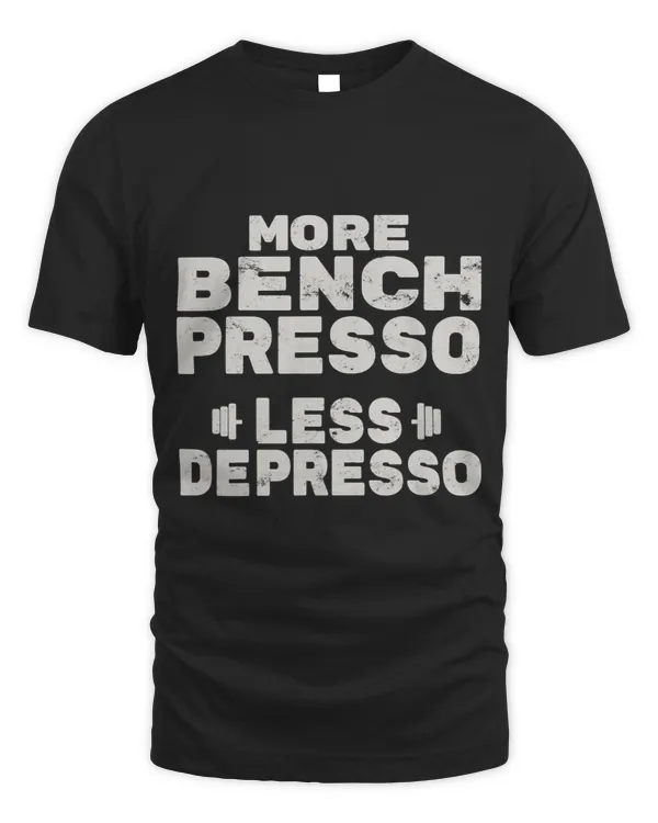 Workout more bench presso less depresso funny bench press