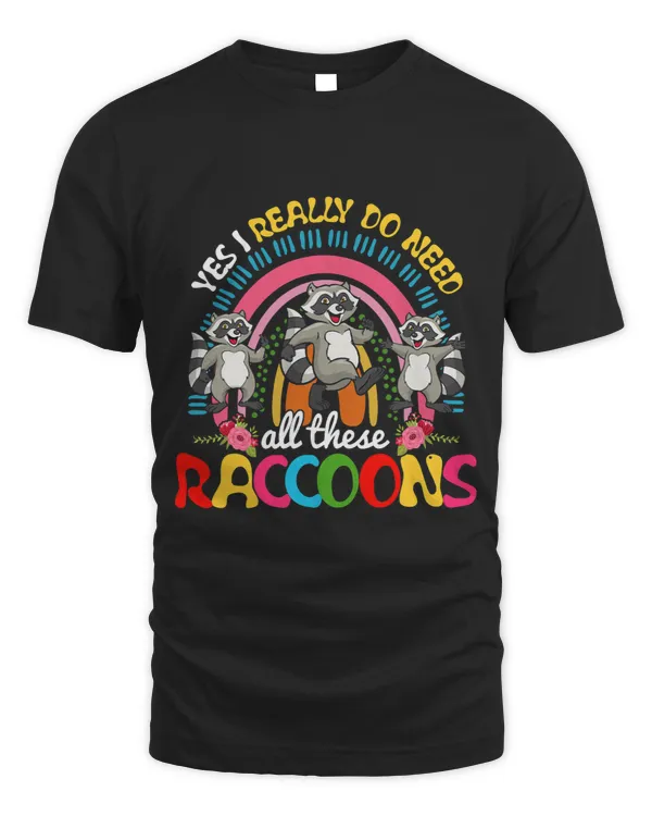 Yes I Really Do Need All These Raccoons Cute Raccoons Lover
