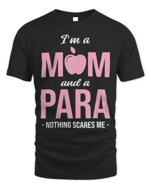 Womens Im A Mom And Para Paraeducator Paraprofessional