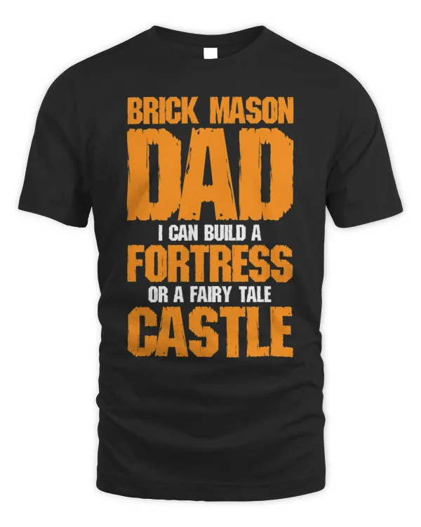 Brick Mason Dad I Can Build A Fortress Or Fairy Tale Castle