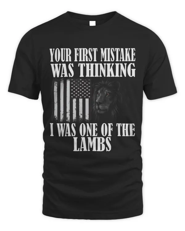 Your first mistake was thinking i was one of the lambs