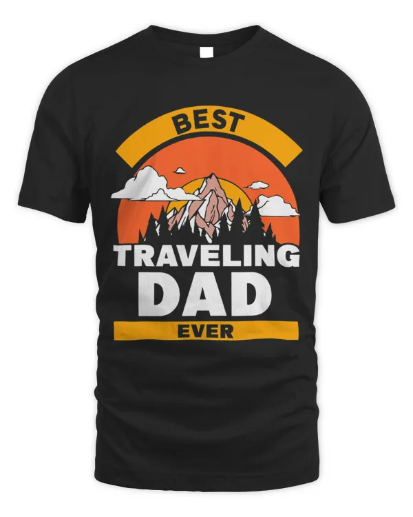 Best Traveling Dad Ever Father Travel Traveler Daddy Papa