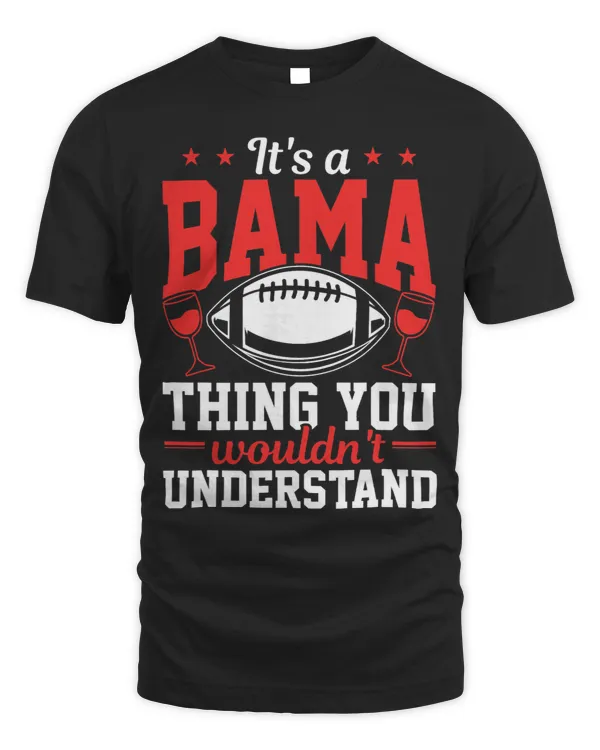 Alabama Its A Bama Thing Funny Alabamian