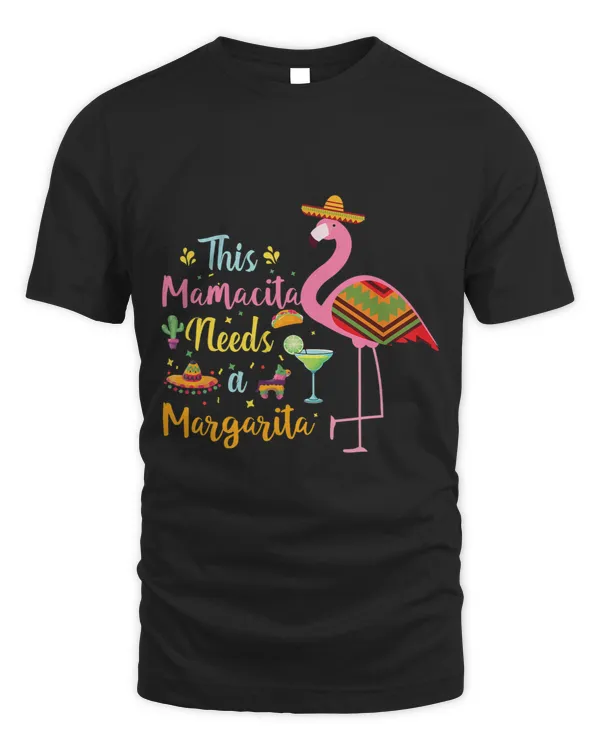 Cinco De Mayo T Shirt This Mamacita Needs A Margarita
