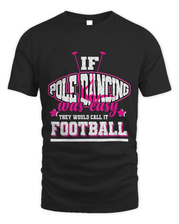 If Pole Dancing was easy they would call it Football