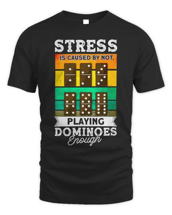 Stress Is Caused By Not Playing Dominoes Enough 2
