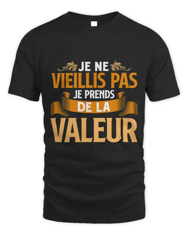 Je ne Agie Pas Je Taends De Value Funny Quote