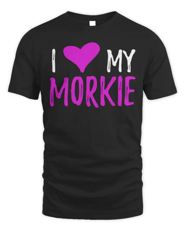 I Love My Morkie T-Shirt Funny Maltese Yorkie Dog Mom Gift T-Shirt