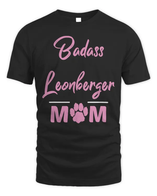 Badass Leonberger Mom Funny Dog Lover T-Shirt