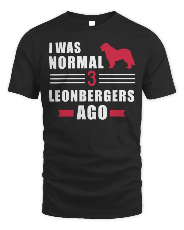 I was normal 3 Leonbergers ago Pullover Hoodie