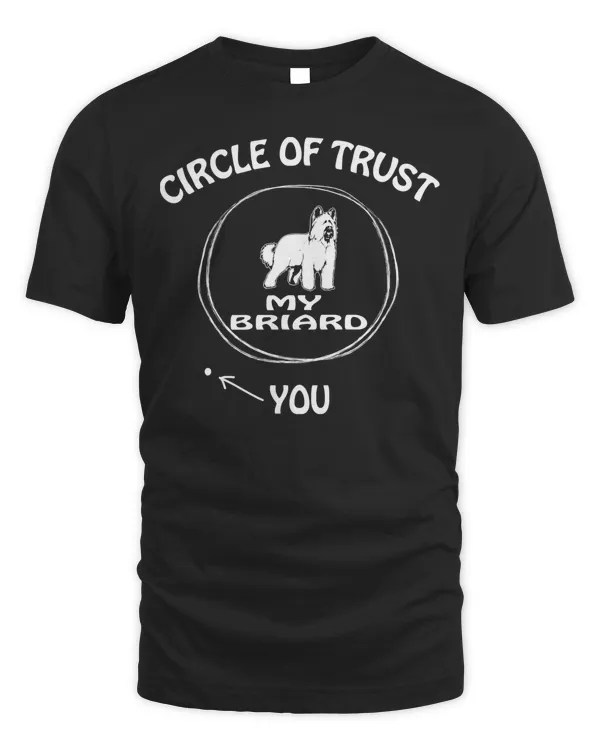 Circle of Trust My Briard Funny T-shirts for Dog lovers