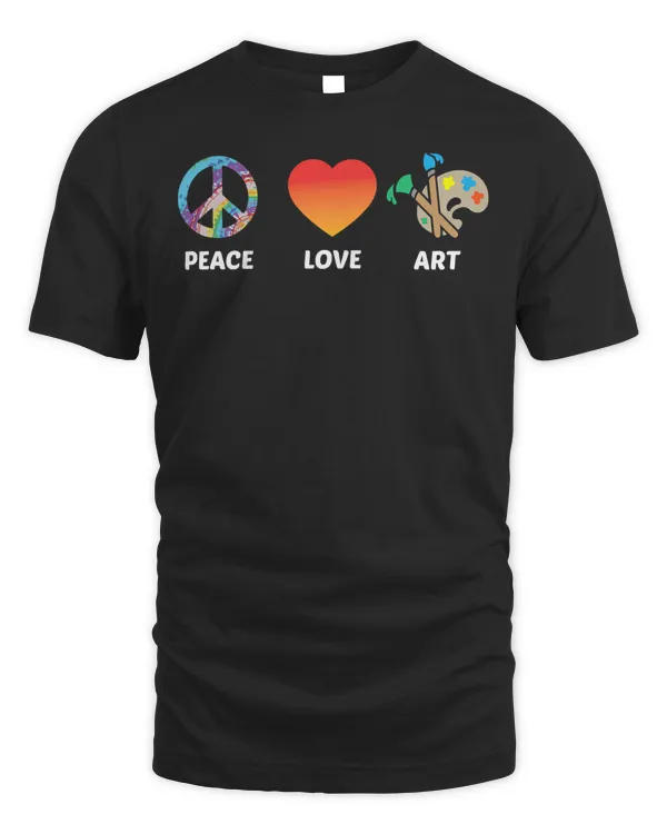 Artist T-Shirt Peace Love Art Gift Art Teacher Artist