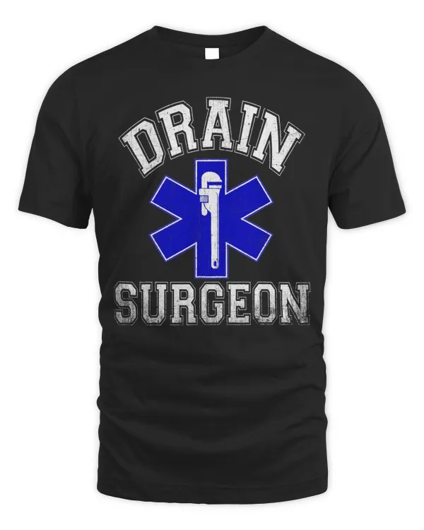 Drain Surgeon - Funny Plumber And Pipefitter T-Shirt